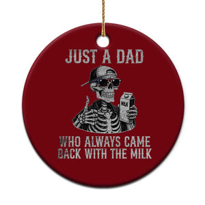 Funny Dad Ceramic Ornament Just A Dad Who Always Came Back With The Milk Skeleton American Flag TS10 1pc Red Print Your Wear