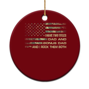 Funny Bonus Dad Ceramic Ornament Step Dad Camo American Flag Fathers Day TS10 1pc Red Print Your Wear