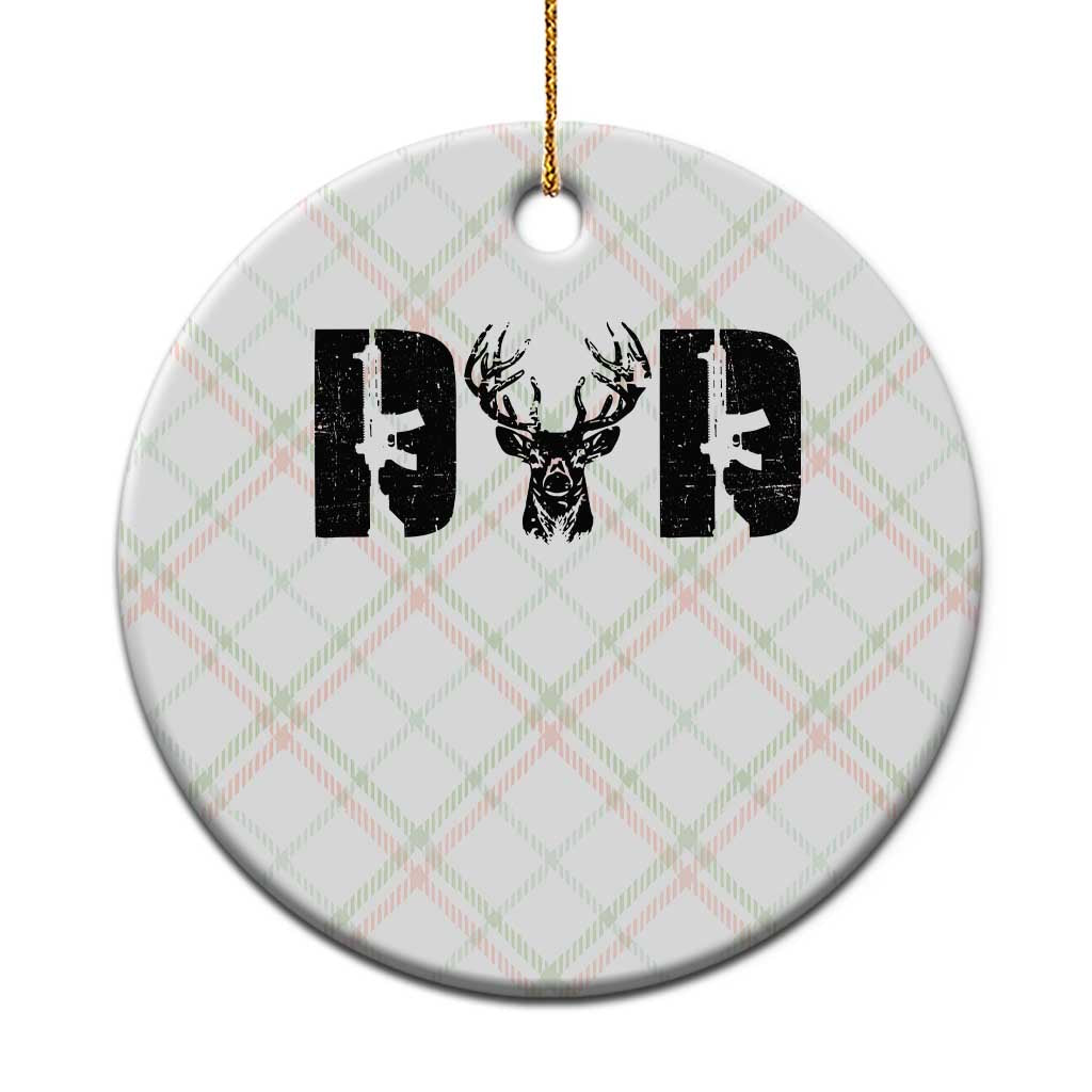 Hunting Dad Ceramic Ornament Fathers Day Gun Lovers Hunter Dad TS10 1pc Christmas Plaid Print Your Wear