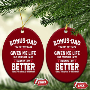 Bonus dad Ceramic Ornament Step Dad Fathers Day TS10 Print Your Wear