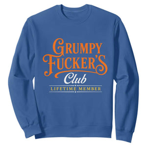 Grumpy Fuckers Club Lifetime Member Sweatshirt Gag Gift Birthday Husband Dad Fathers Day