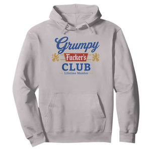 Grumpy Fuckers Club Lifetime Member Hoodie Sarcastic Gag Gift Birthday Husband Dad Fathers Day