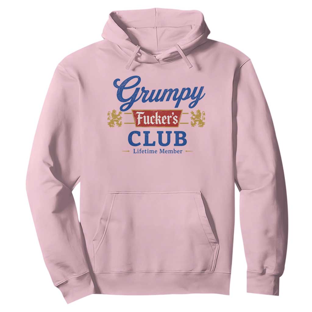 Grumpy Fuckers Club Lifetime Member Hoodie Sarcastic Gag Gift Birthday Husband Dad Fathers Day