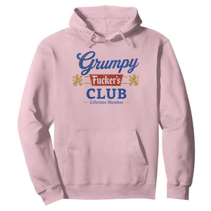 Grumpy Fuckers Club Lifetime Member Hoodie Sarcastic Gag Gift Birthday Husband Dad Fathers Day