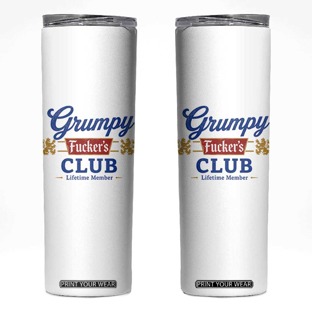Grumpy Fuckers Club Lifetime Member Skinny Tumbler Sarcastic Gag Gift Birthday Husband Dad Fathers Day