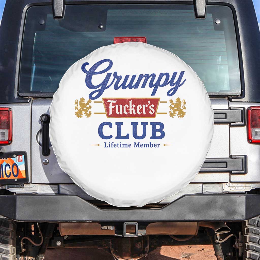 Grumpy Fuckers Club Lifetime Member Spare Tire Cover Sarcastic Gag Gift Birthday Husband Dad Fathers Day TS10 No hole White Print Your Wear