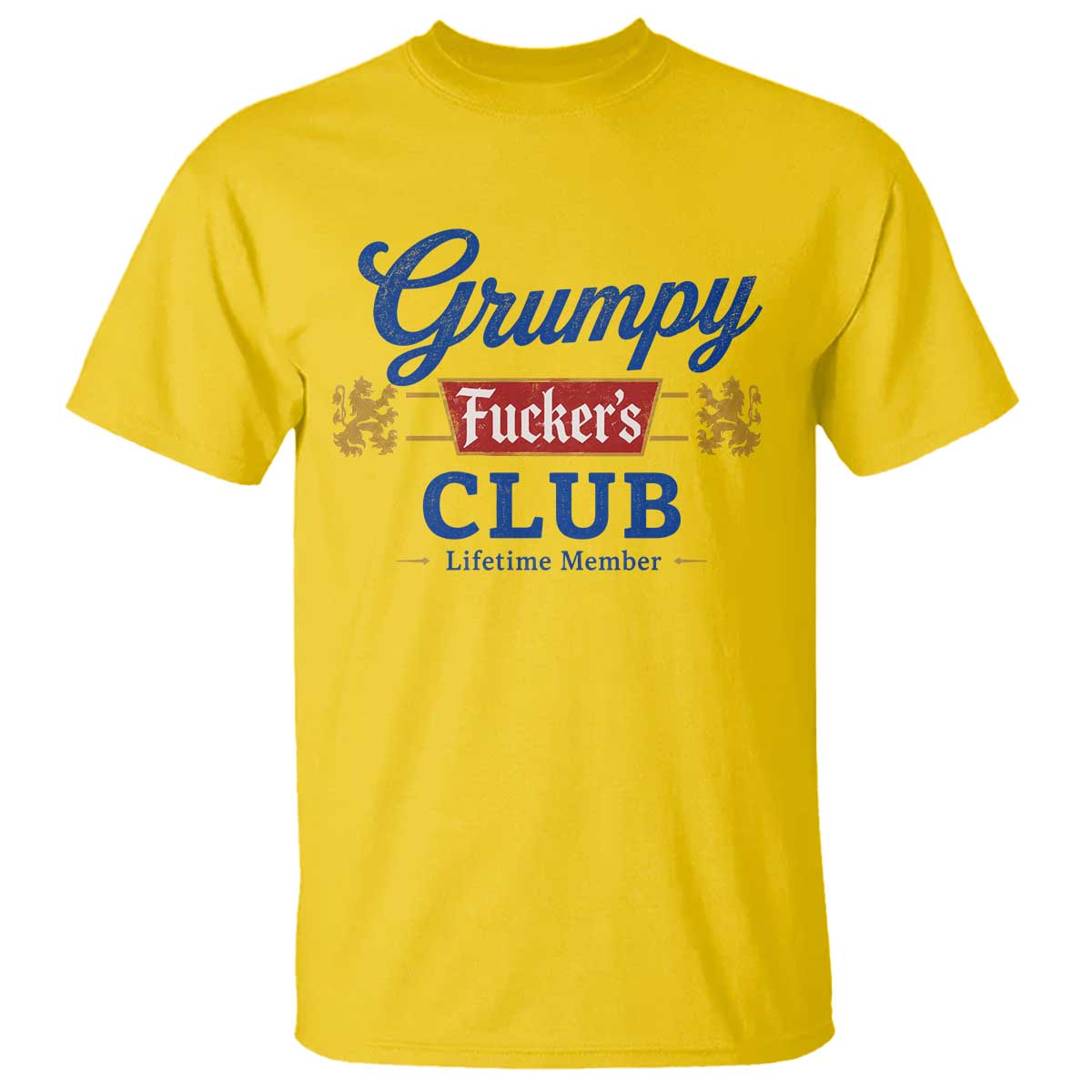 Grumpy Fuckers Club Lifetime Member T Shirt Sarcastic Gag Gift Birthday Husband Dad Fathers Day