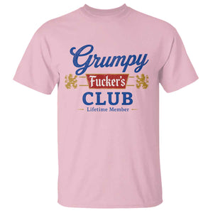 Grumpy Fuckers Club Lifetime Member T Shirt Sarcastic Gag Gift Birthday Husband Dad Fathers Day