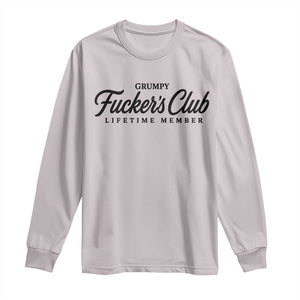 Vintage Grumpy Fuckers Club Lifetime Member Long Sleeve Shirt Gag Gift Birthday Husband Dad Fathers Day