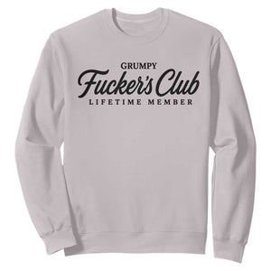 Vintage Grumpy Fuckers Club Lifetime Member Sweatshirt Gag Gift Birthday Husband Dad Fathers Day