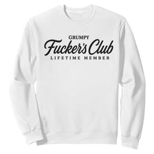 Vintage Grumpy Fuckers Club Lifetime Member Sweatshirt Gag Gift Birthday Husband Dad Fathers Day