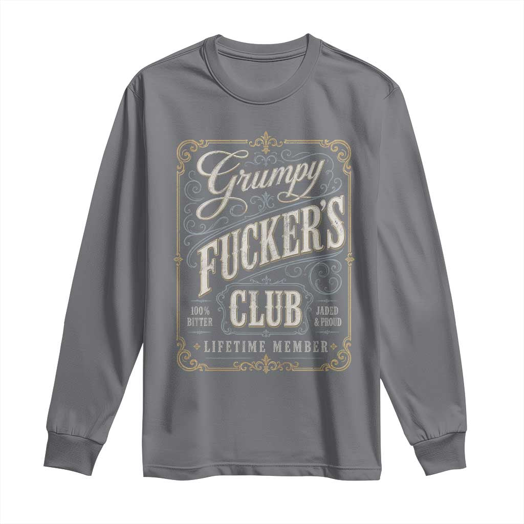 Vintage Grumpy Fuckers Club Lifetime Member Long Sleeve Shirt Retro Birthday Husband Dad Fathers Day