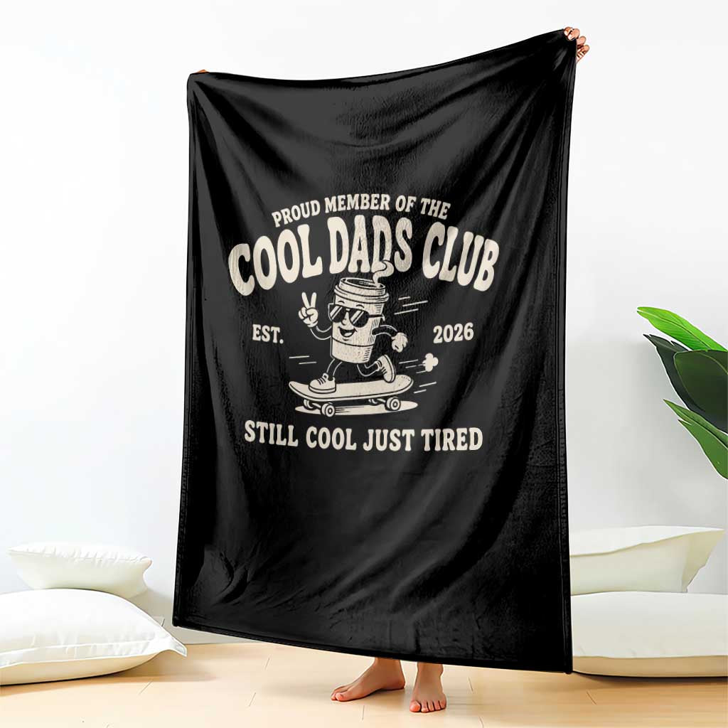 Cool Dads Club Throw Blanket Retro Skater Fatherhood Still Cool Just Tired Funny Dad Gifts