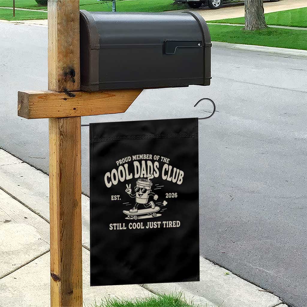 Cool Dads Club Garden Flag Retro Skater Fatherhood Still Cool Just Tired Funny Dad Gifts