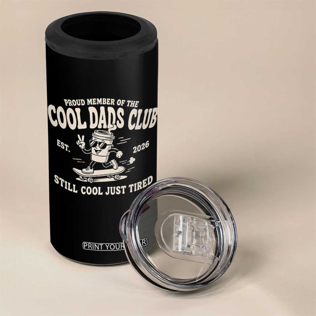 Cool Dads Club 4 in 1 Can Cooler Tumbler Retro Skater Fatherhood Still Cool Just Tired Funny Dad Gifts
