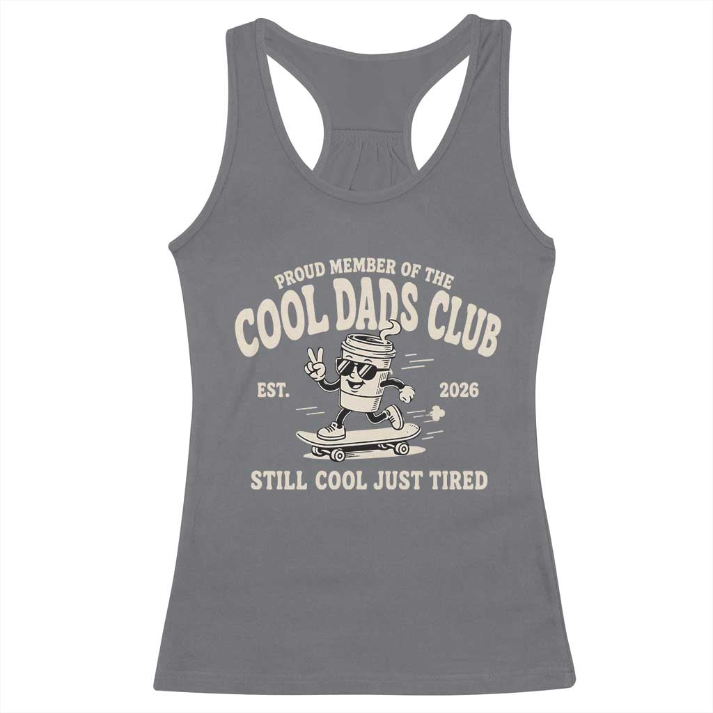 Cool Dads Club Racerback Tank Top Retro Skater Fatherhood Still Cool Just Tired Funny Dad Gifts