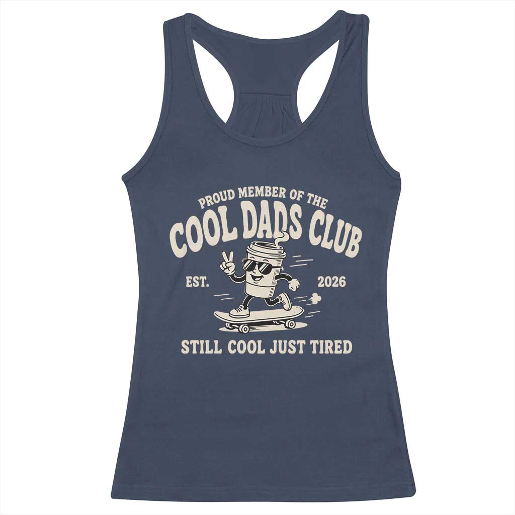 Cool Dads Club Racerback Tank Top Retro Skater Fatherhood Still Cool Just Tired Funny Dad Gifts