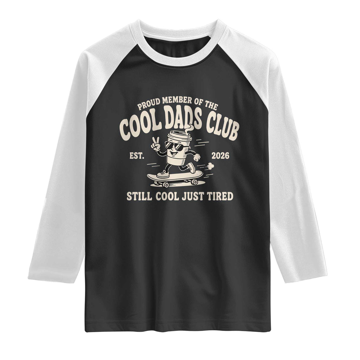 Cool Dads Club Raglan Shirt Retro Skater Fatherhood Still Cool Just Tired Funny Dad Gifts