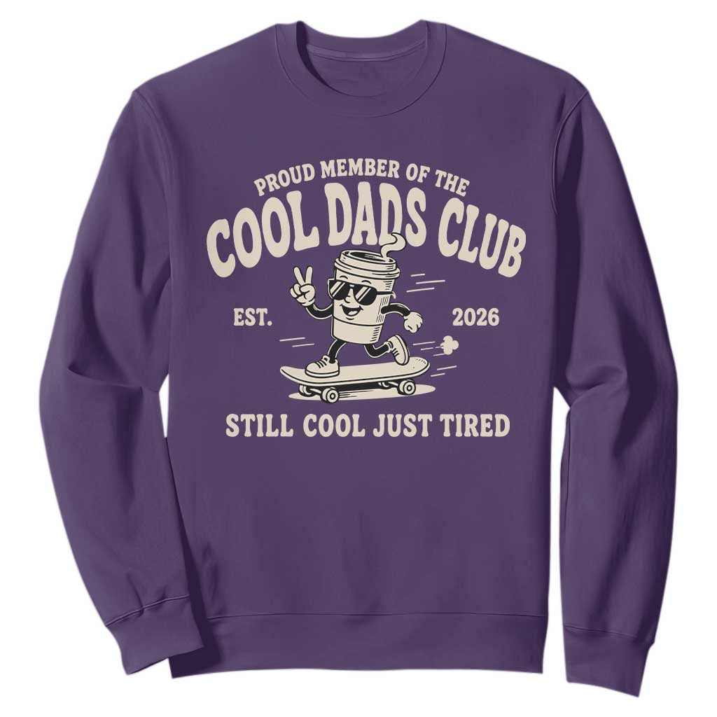 Cool Dads Club Sweatshirt Retro Skater Fatherhood Still Cool Just Tired Funny Dad Gifts