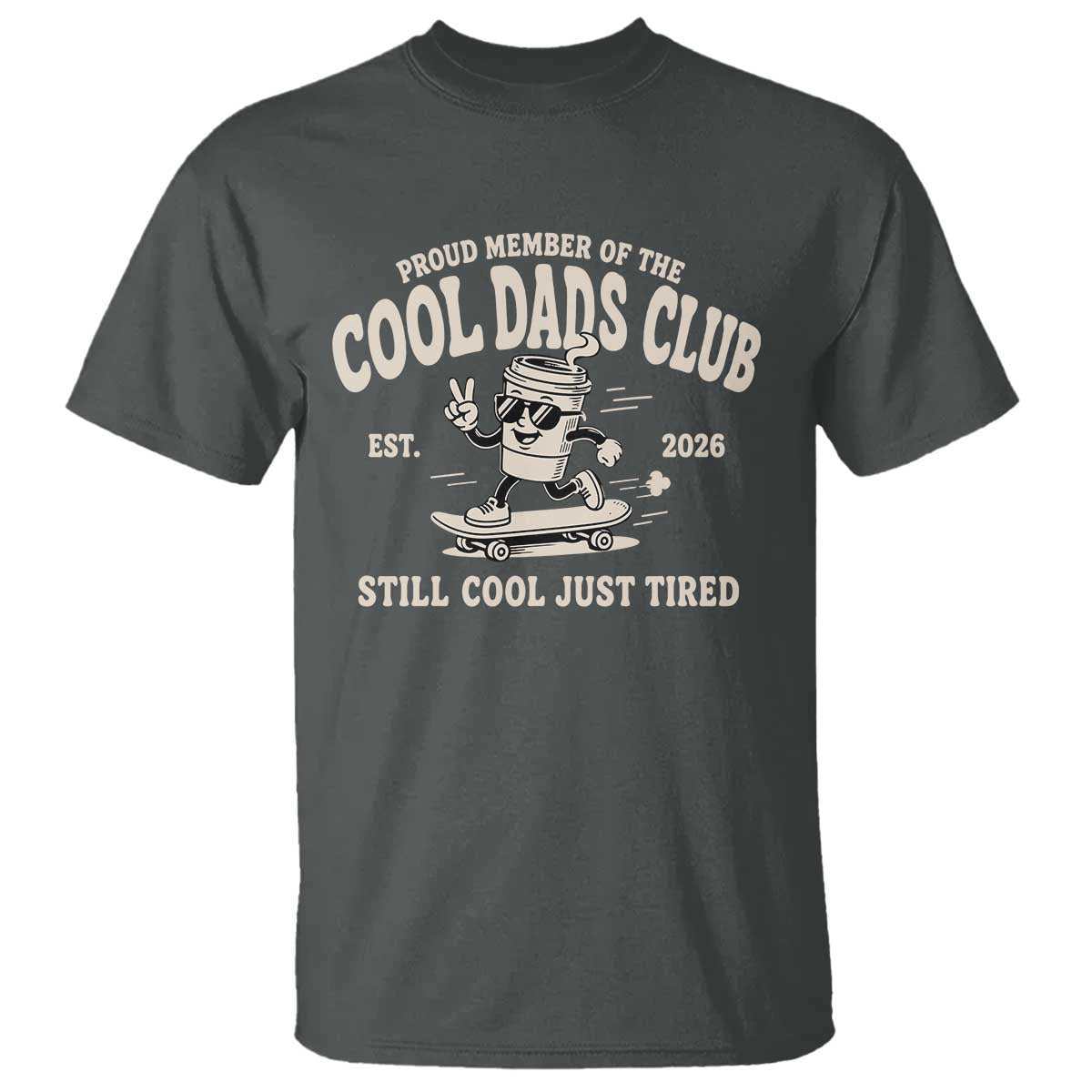 Cool Dads Club T Shirt Retro Skater Fatherhood Still Cool Just Tired Funny Dad Gifts