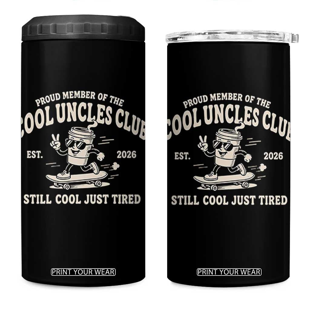 Cool Uncles Club 4 in 1 Can Cooler Tumbler Retro Skater Uncle Still Cool Just Tired
