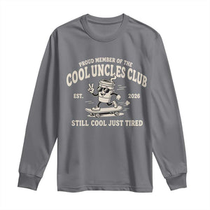 Cool Uncles Club Long Sleeve Shirt Retro Skater Uncle Still Cool Just Tired