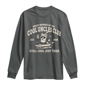 Cool Uncles Club Long Sleeve Shirt Retro Skater Uncle Still Cool Just Tired