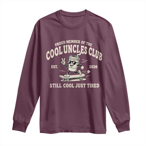 Cool Uncles Club Long Sleeve Shirt Retro Skater Uncle Still Cool Just Tired