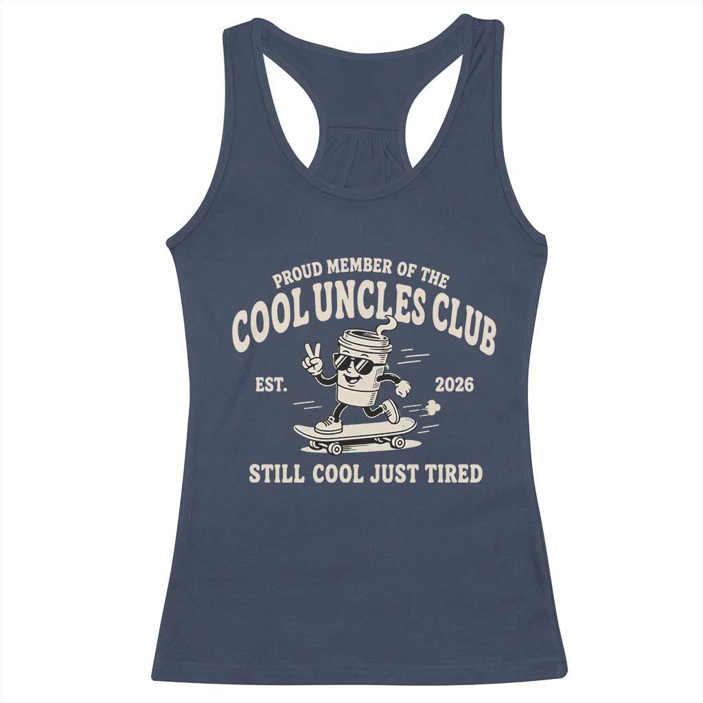 Cool Uncles Club Racerback Tank Top Retro Skater Uncle Still Cool Just Tired