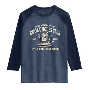 Cool Uncles Club Raglan Shirt Retro Skater Uncle Still Cool Just Tired