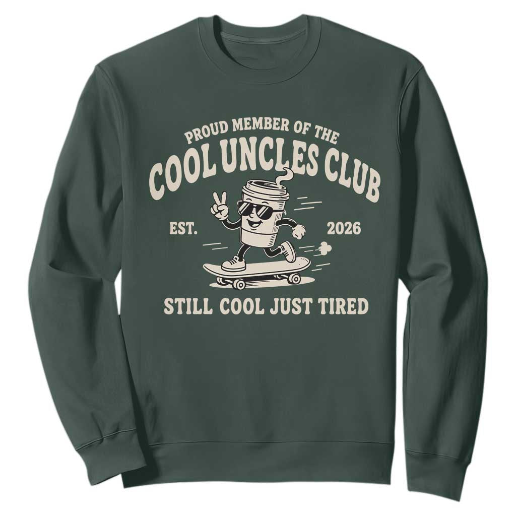 Cool Uncles Club Sweatshirt Retro Skater Uncle Still Cool Just Tired