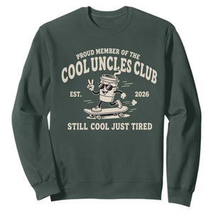 Cool Uncles Club Sweatshirt Retro Skater Uncle Still Cool Just Tired