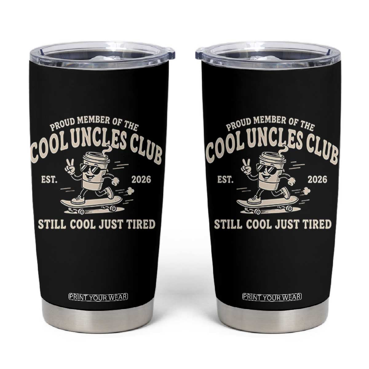 Cool Uncles Club Tumbler Cup Retro Skater Uncle Still Cool Just Tired