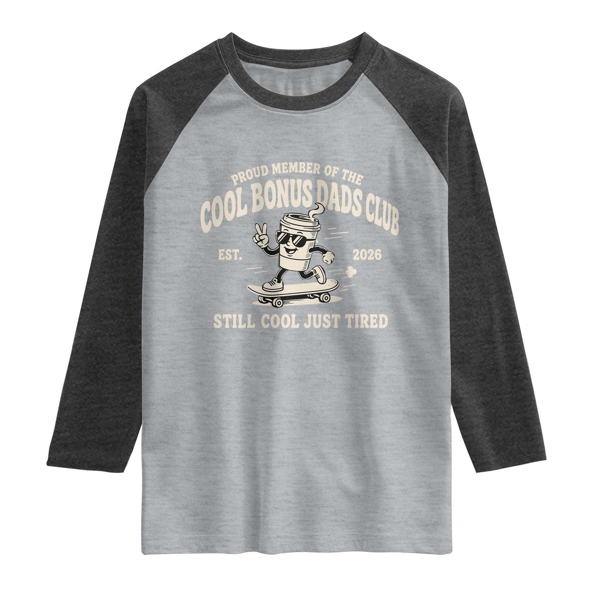 Cool Bonus Dads Club Raglan Shirt Retro Skater Fatherhood Still Cool Just Tired Funny Step Dad Gifts