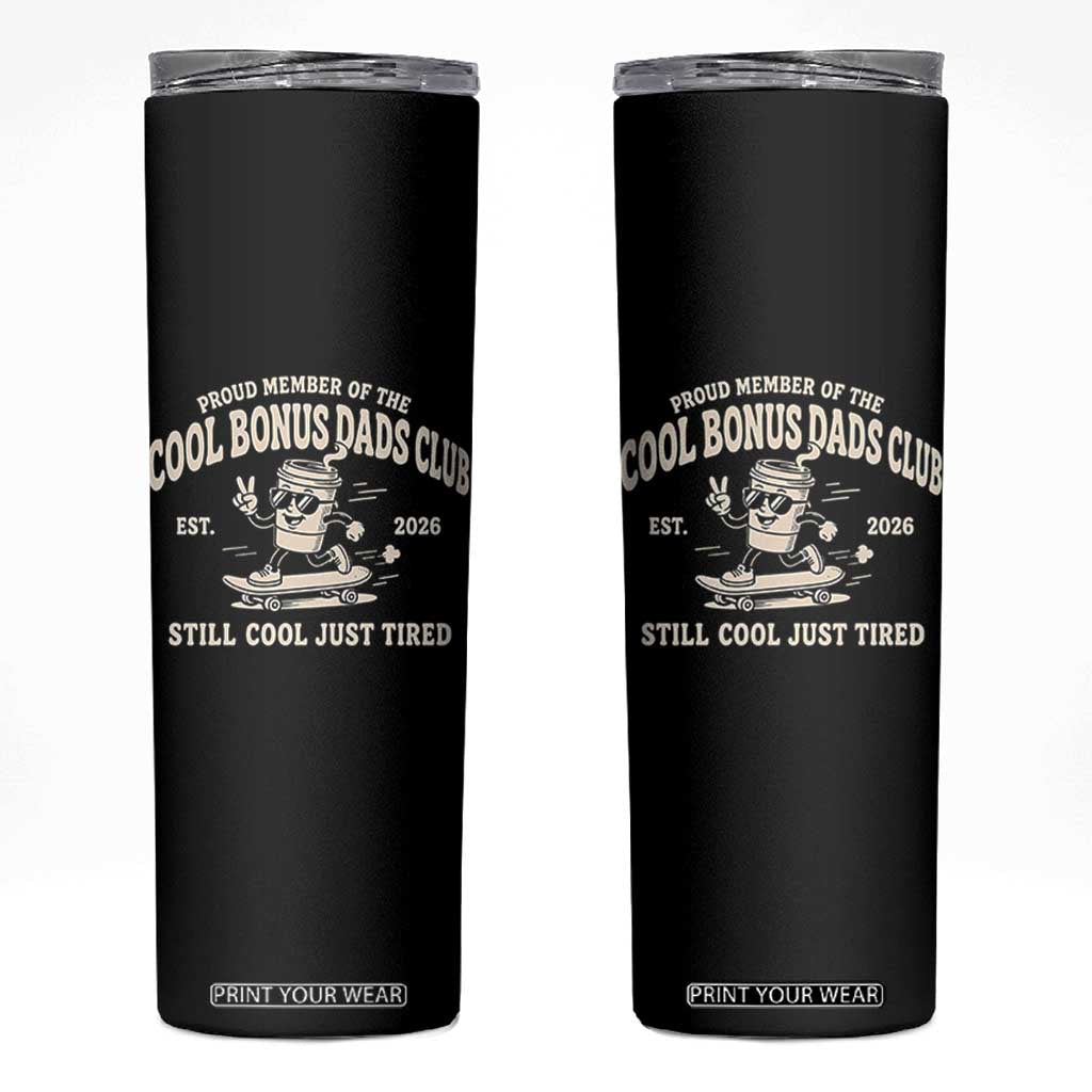 Cool Bonus Dads Club Skinny Tumbler Retro Skater Fatherhood Still Cool Just Tired Funny Step Dad Gifts
