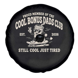 Cool Bonus Dads Club Spare Tire Cover Retro Skater Fatherhood Still Cool Just Tired Funny Step Dad Gifts
