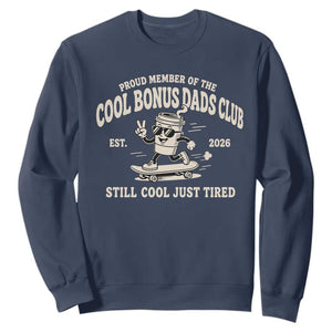 Cool Bonus Dads Club Sweatshirt Retro Skater Fatherhood Still Cool Just Tired Funny Step Dad Gifts