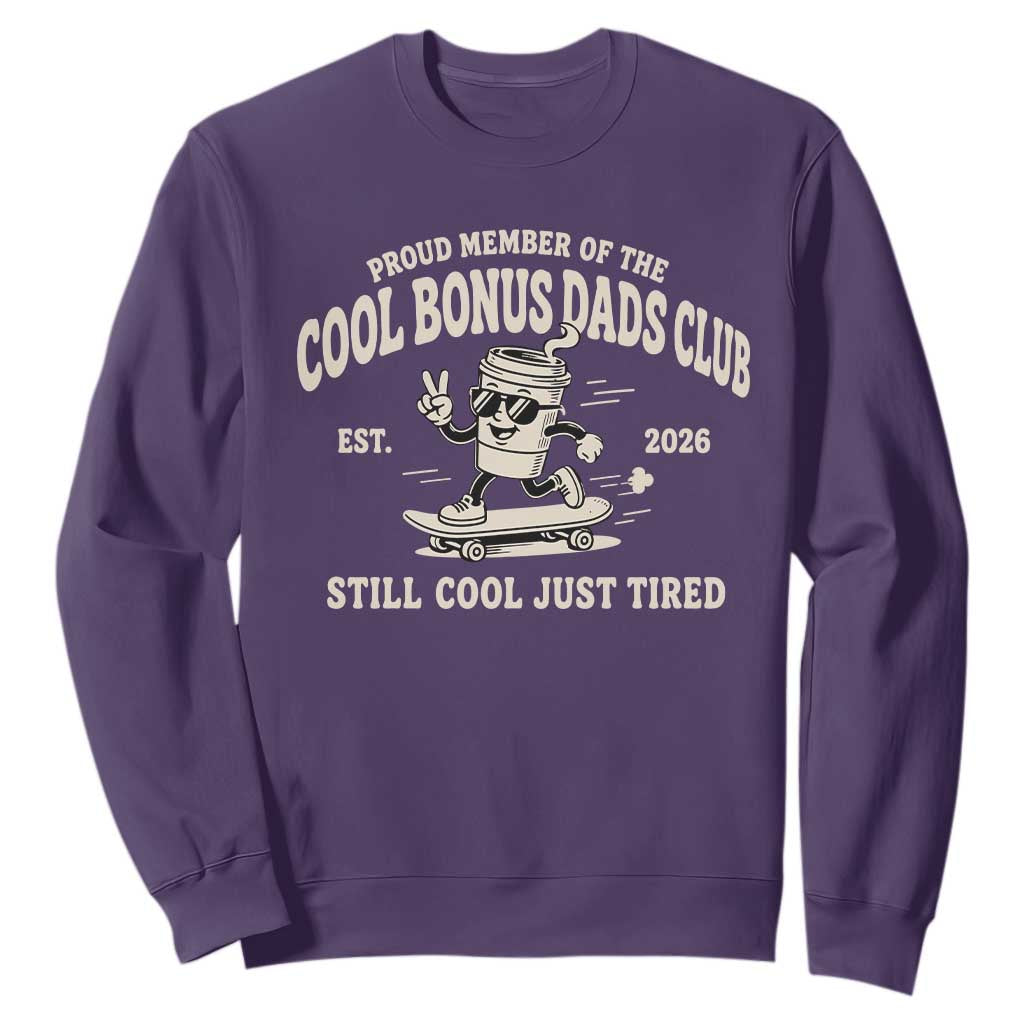 Cool Bonus Dads Club Sweatshirt Retro Skater Fatherhood Still Cool Just Tired Funny Step Dad Gifts