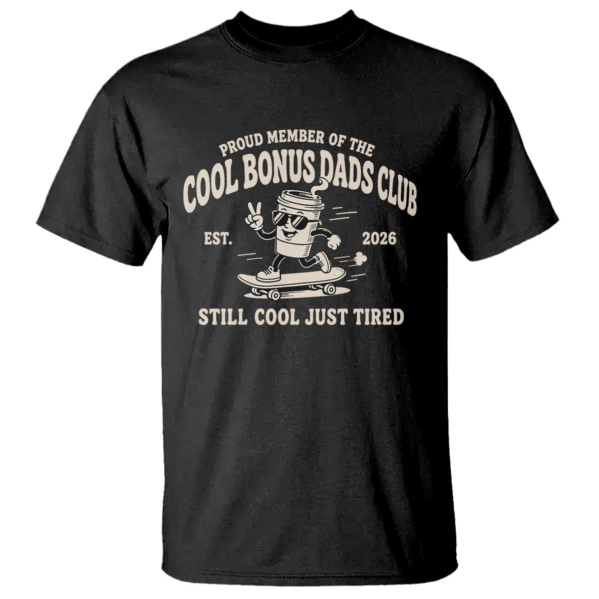 Cool Bonus Dads Club T Shirt Retro Skater Fatherhood Still Cool Just Tired Funny Step Dad Gifts