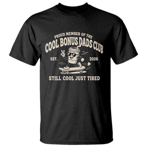 Cool Bonus Dads Club T Shirt Retro Skater Fatherhood Still Cool Just Tired Funny Step Dad Gifts