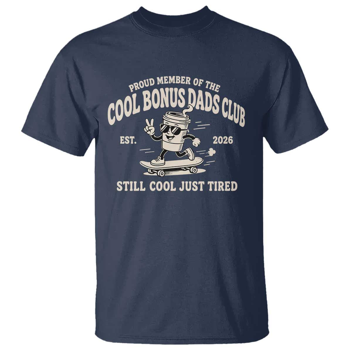 Cool Bonus Dads Club T Shirt Retro Skater Fatherhood Still Cool Just Tired Funny Step Dad Gifts
