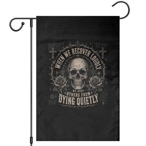 Addiction Recovery Garden Flag When We Recover Loudly Vintage Skull Graphic