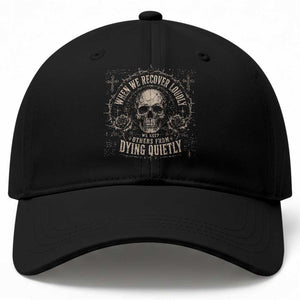 Addiction Recovery Baseball Cap When We Recover Loudly Vintage Skull Graphic