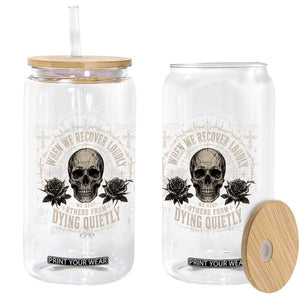 Addiction Recovery Glass Can When We Recover Loudly Vintage Skull Graphic