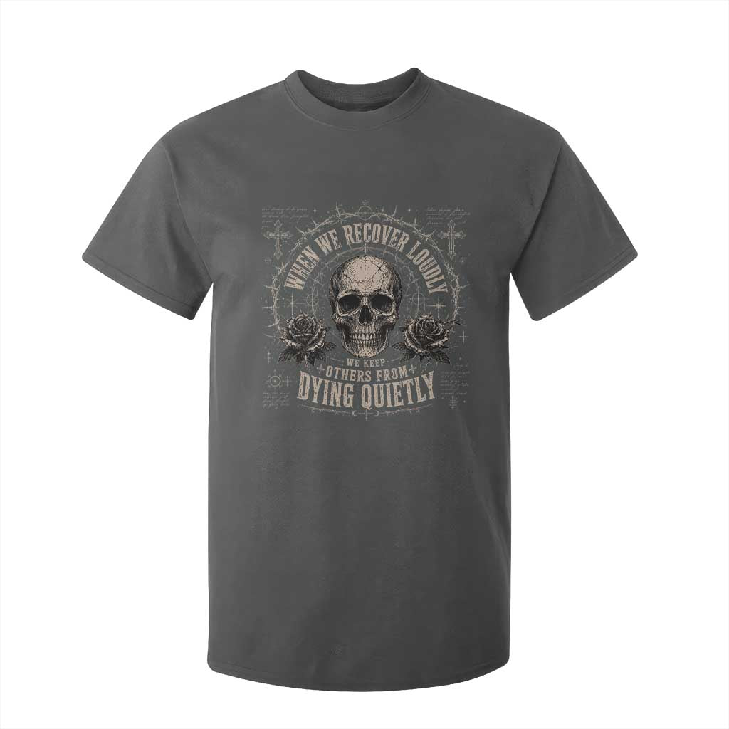 Addiction Recovery T Shirt For Kid When We Recover Loudly Vintage Skull Graphic