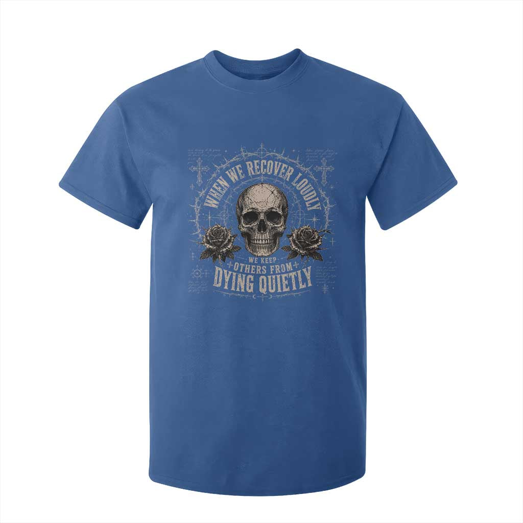 Addiction Recovery T Shirt For Kid When We Recover Loudly Vintage Skull Graphic