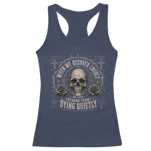 Addiction Recovery Racerback Tank Top When We Recover Loudly Vintage Skull Graphic