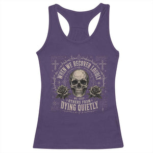 Addiction Recovery Racerback Tank Top When We Recover Loudly Vintage Skull Graphic