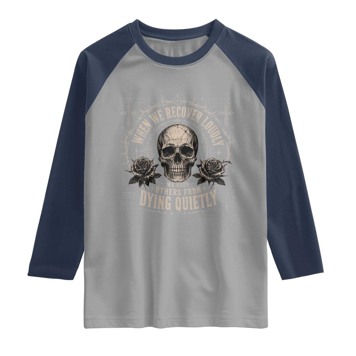Addiction Recovery Raglan Shirt When We Recover Loudly Vintage Skull Graphic