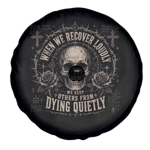 Addiction Recovery Spare Tire Cover When We Recover Loudly Vintage Skull Graphic